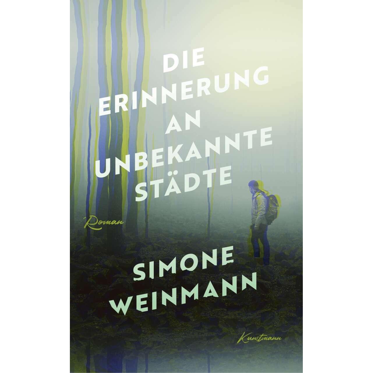 Die Erinnerung an unbekannte Städte, Belletristik von Simone Weinmann