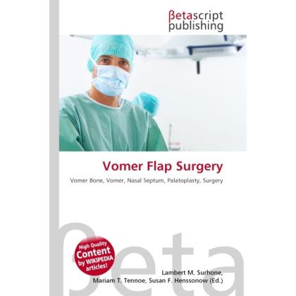 Vomer Flap Surgery, Fachbücher von Lambert M. Surhone, Miriam T. Timpledon, Susan F. Marseken