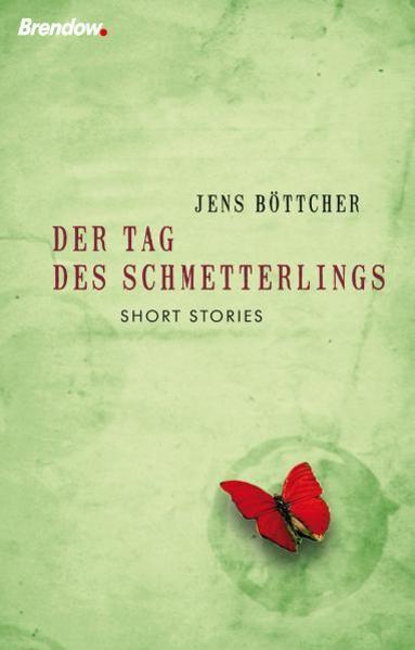 Produktbild Der Tag des Schmetterlings (Deutsch, Jens Böttcher, 2009)