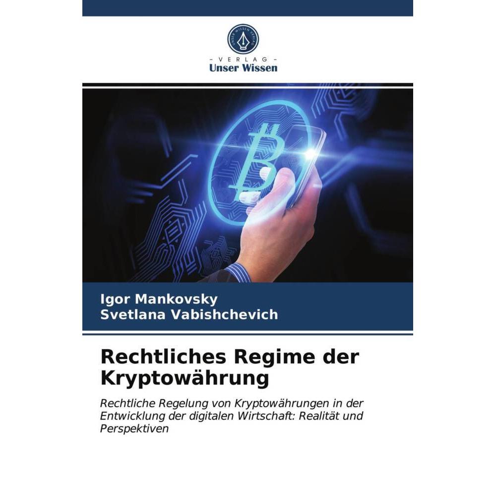 Rechtliches Regime der Kryptowährung, Fachbücher von Igor Mankovsky, Svetlana Vabishchevich