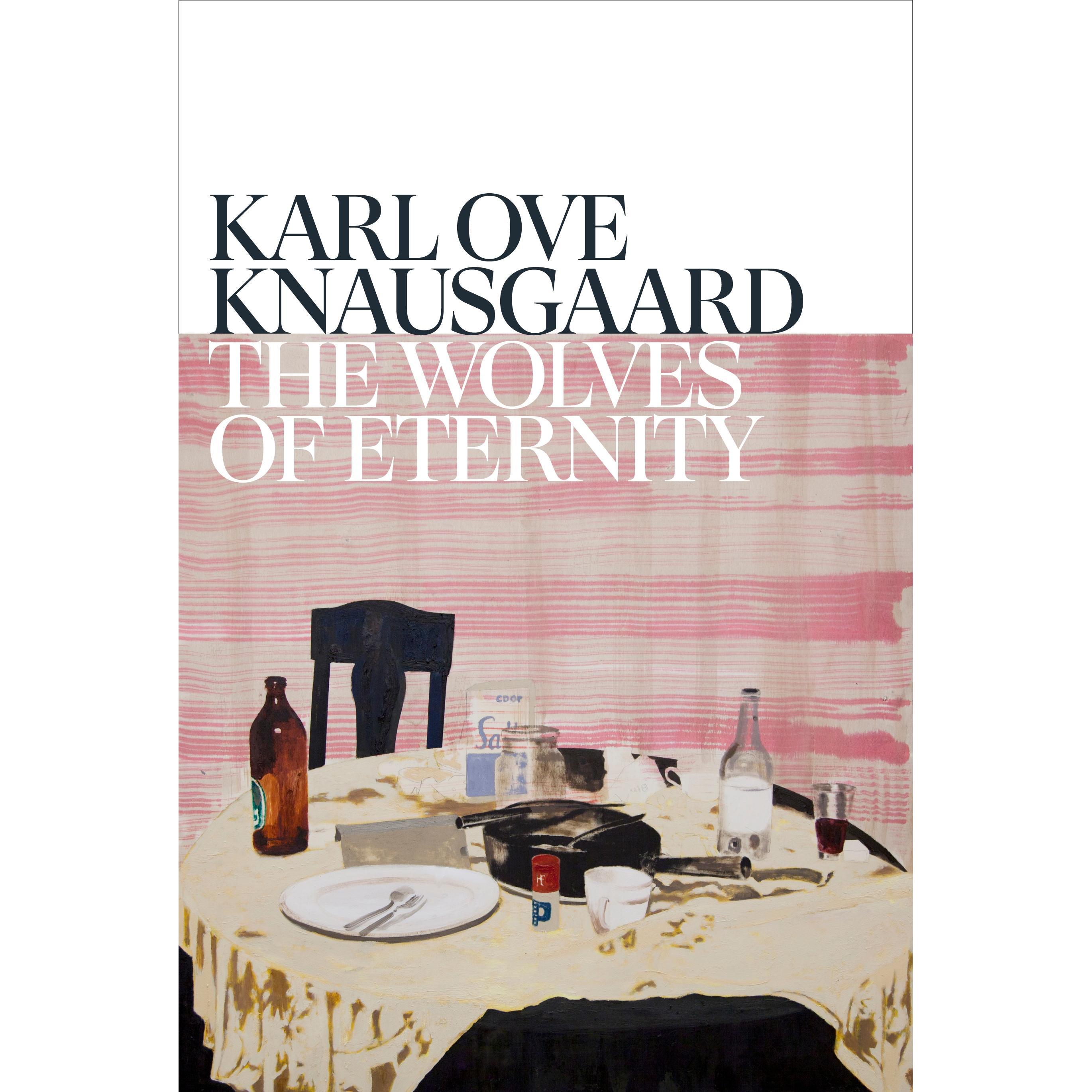 The Wolves of Eternity, Belletristik von Karl Ove Knausgard, Martin Aitken