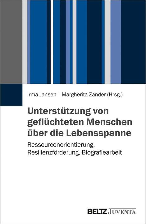 Unterstützung von geflüchteten Menschen über die Lebensspanne (German, Irma Jansen, Margherita Zander, 2019)