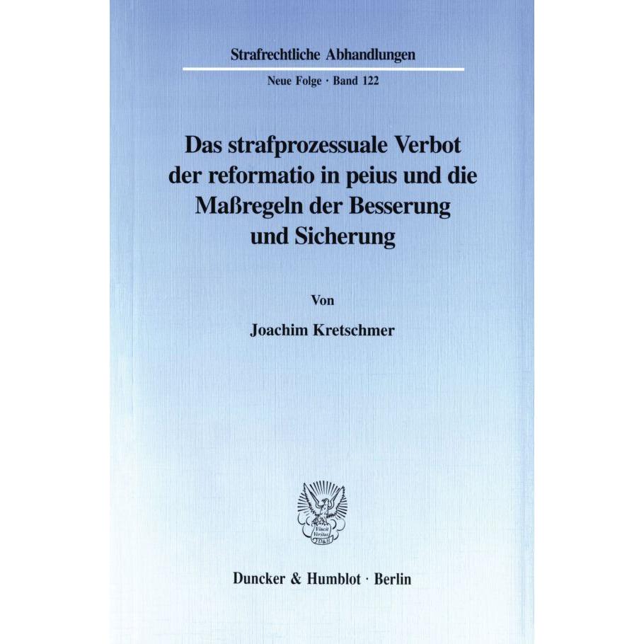 Das strafprozessuale Verbot der reformatio in peius und die Massregeln der Besserung und Sicherung., Fachbücher