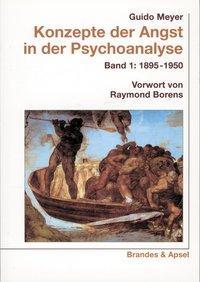 Produktbild Konzepte der Angst in der Psychoanalyse 1 (Deutsch, Guido Borens Meyer, 2022)