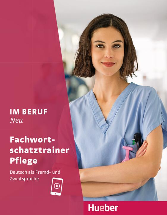 Produktbild Im Beruf NEU - Fachwortschatztrainer Pflege (Deutsch, Arwen Dammann, Valeska Hagner, 2024)