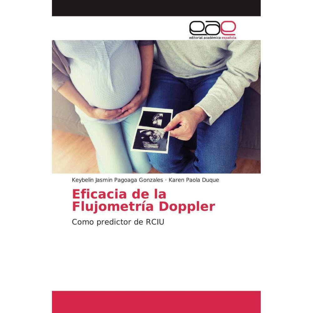 Eficacia de la Flujometría Doppler, Fachbücher von Keybelin Jasmin Pagoaga Gonzales, Karen Paola Duque