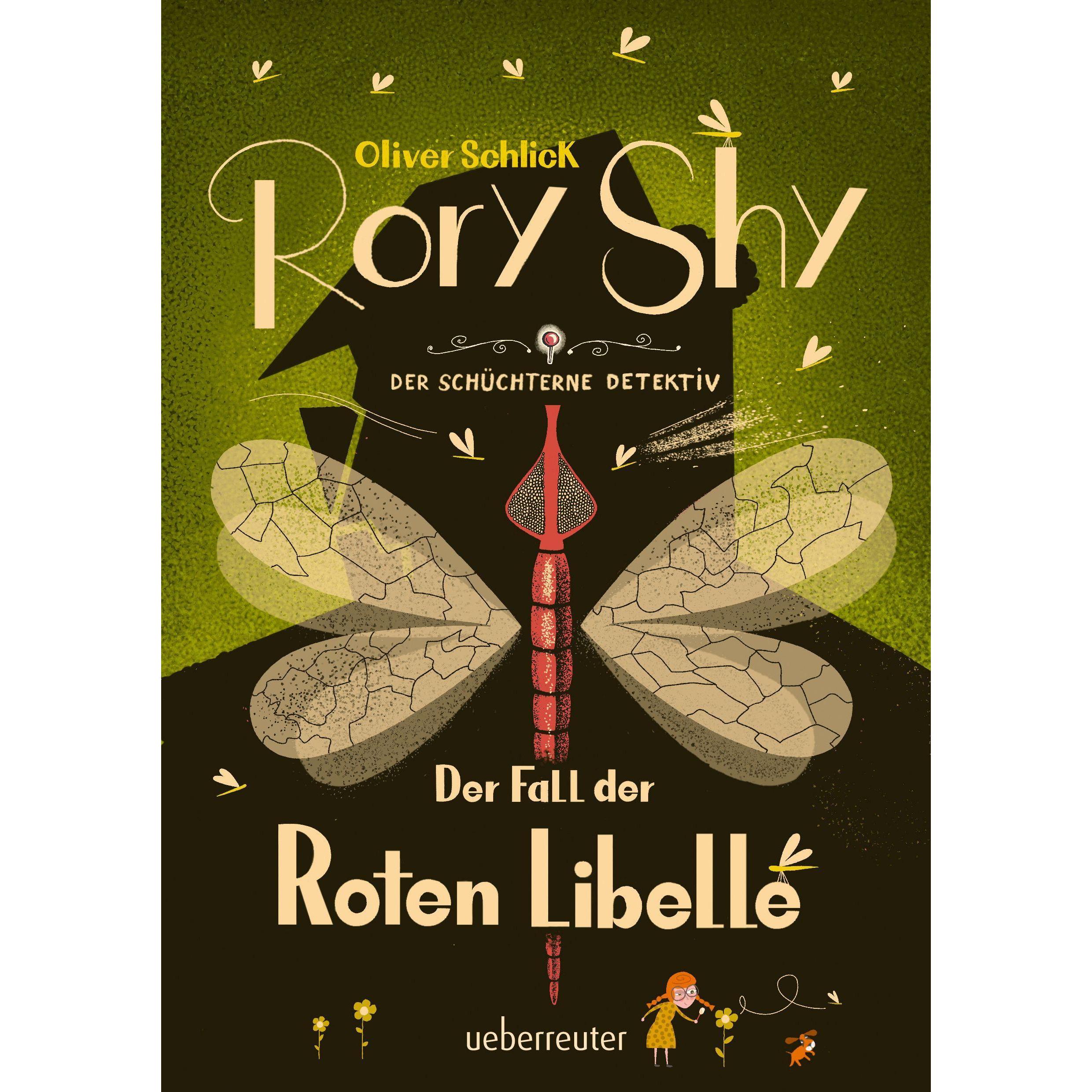 Rory Shy, der schüchterne Detektiv - Der Fall der Roten Libelle (Rory Shy, der schüchterne, Kinderbücher von Oliver Schl...