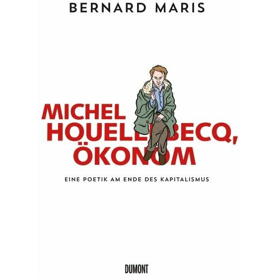 Michel Houellebecq, Ökonom, Belletristik von Bernard Maris