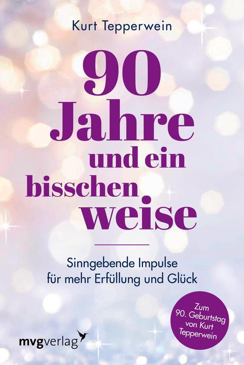 Produktbild 90 Jahre und ein bisschen weise (Deutsch, Kurt Tepperwein, 2022)