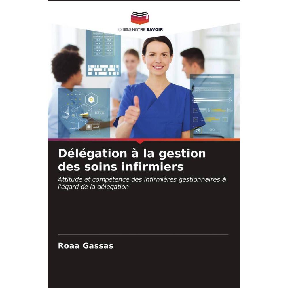 Délégation à la gestion des soins infirmiers, Fachbücher von Roaa Gassas
