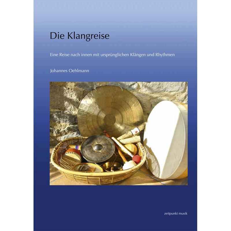 Die Klangreise, m. Audio-CD, Fachbücher von Johannes Oehlmann