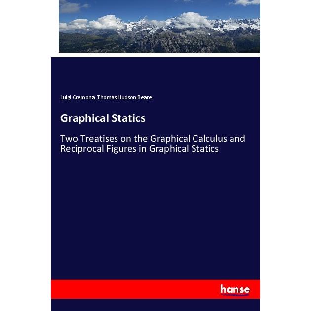 Graphical Statics, Fachbücher von Thomas Hudson Beare, Luigi Cremona