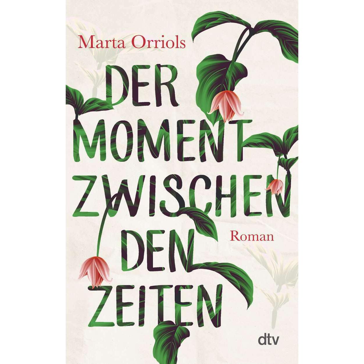 Der Moment zwischen den Zeiten, Belletristik von Marta Orriols, Ursula Bachhausen