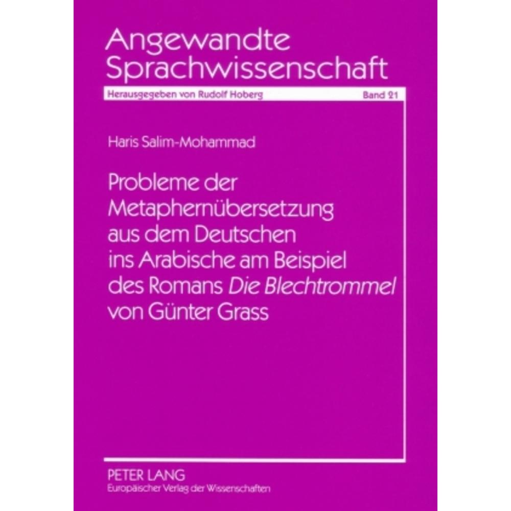 Probleme der Metaphernübersetzung aus dem Deutschen ins Arabische am Beispiel des Romans 'Die Blecht, Fachbücher von Har...