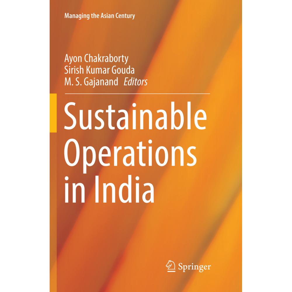 Sustainable Operations in India, Fachbücher von Sirish Kumar Gouda, M. S. Gajanand, Ayon Chakraborty