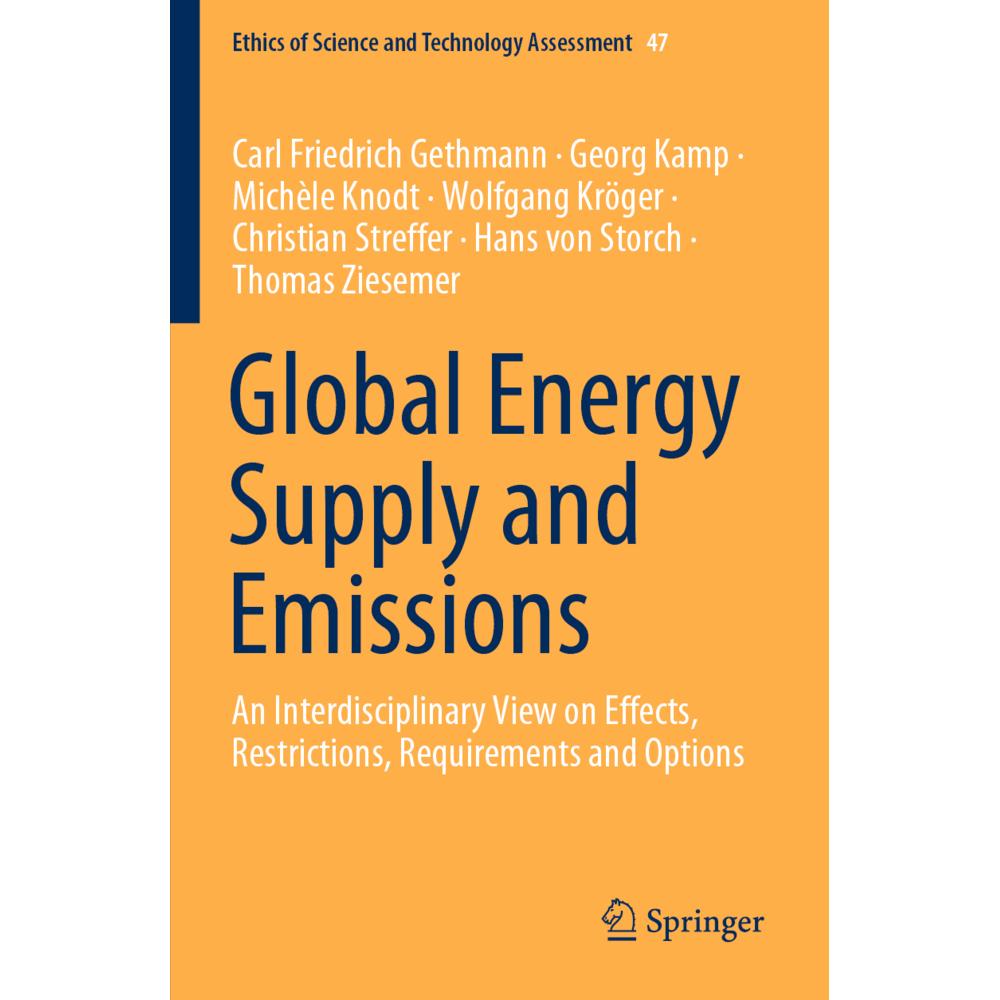 Global Energy Supply and Emissions, Fachbücher von Carl Friedrich Gethmann, Wolfgang Kröger, Thomas Ziesemer, Hans von S...