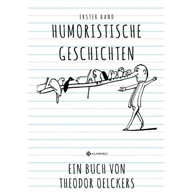 Humoristische Geschichten, Belletristik von Theodor Oelckers