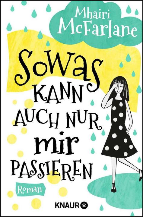 Produktbild Sowas kann auch nur mir passieren (Deutsch, Mhairi McFarlane, 2018)