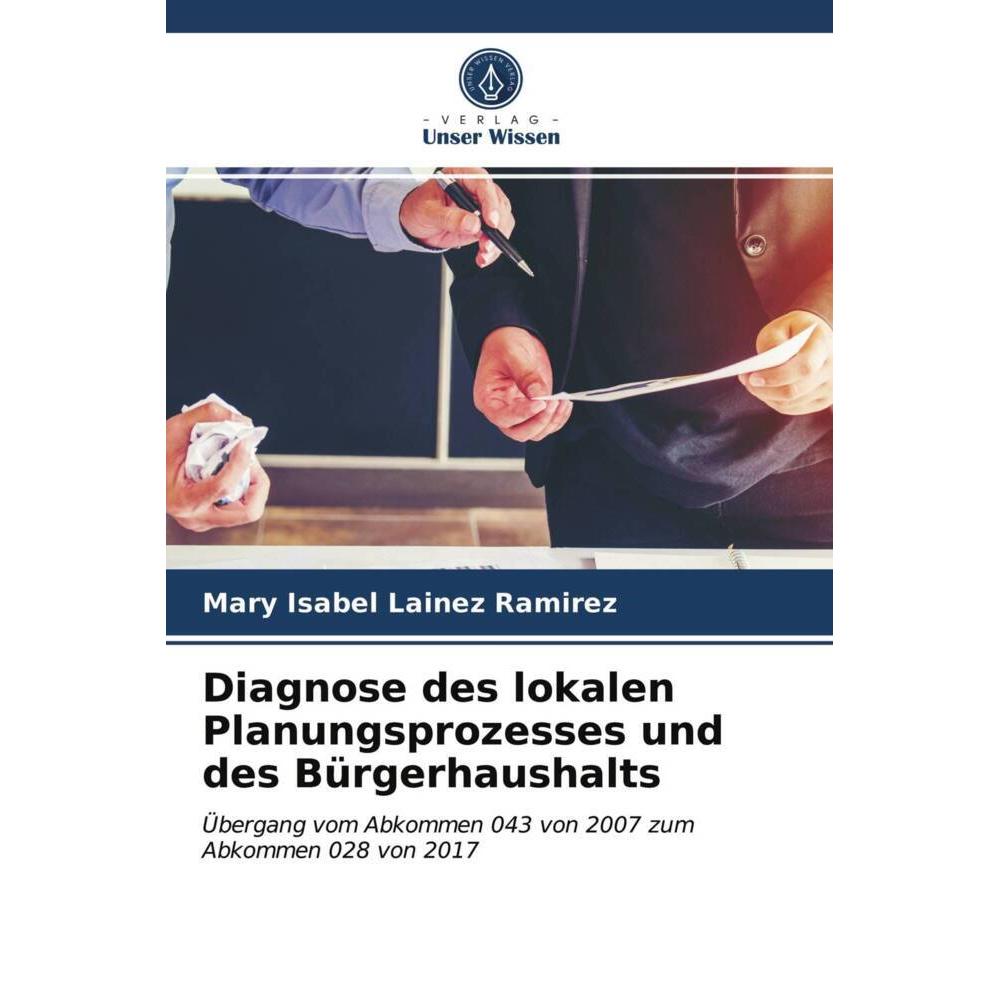 Diagnose des lokalen Planungsprozesses und des Bürgerhaushalts, Fachbücher von Mary Isabel Lainez Ramirez