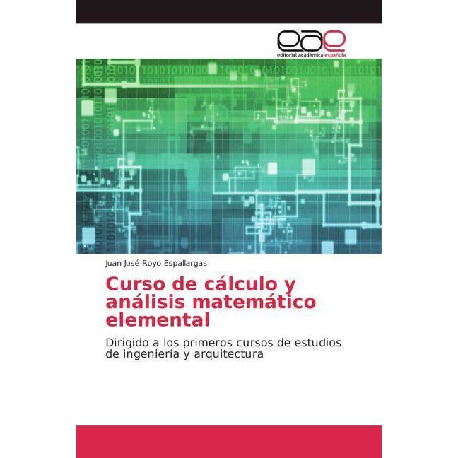 Curso de cálculo y análisis matemático elemental, Schulbücher von Juan José Royo Espallargas