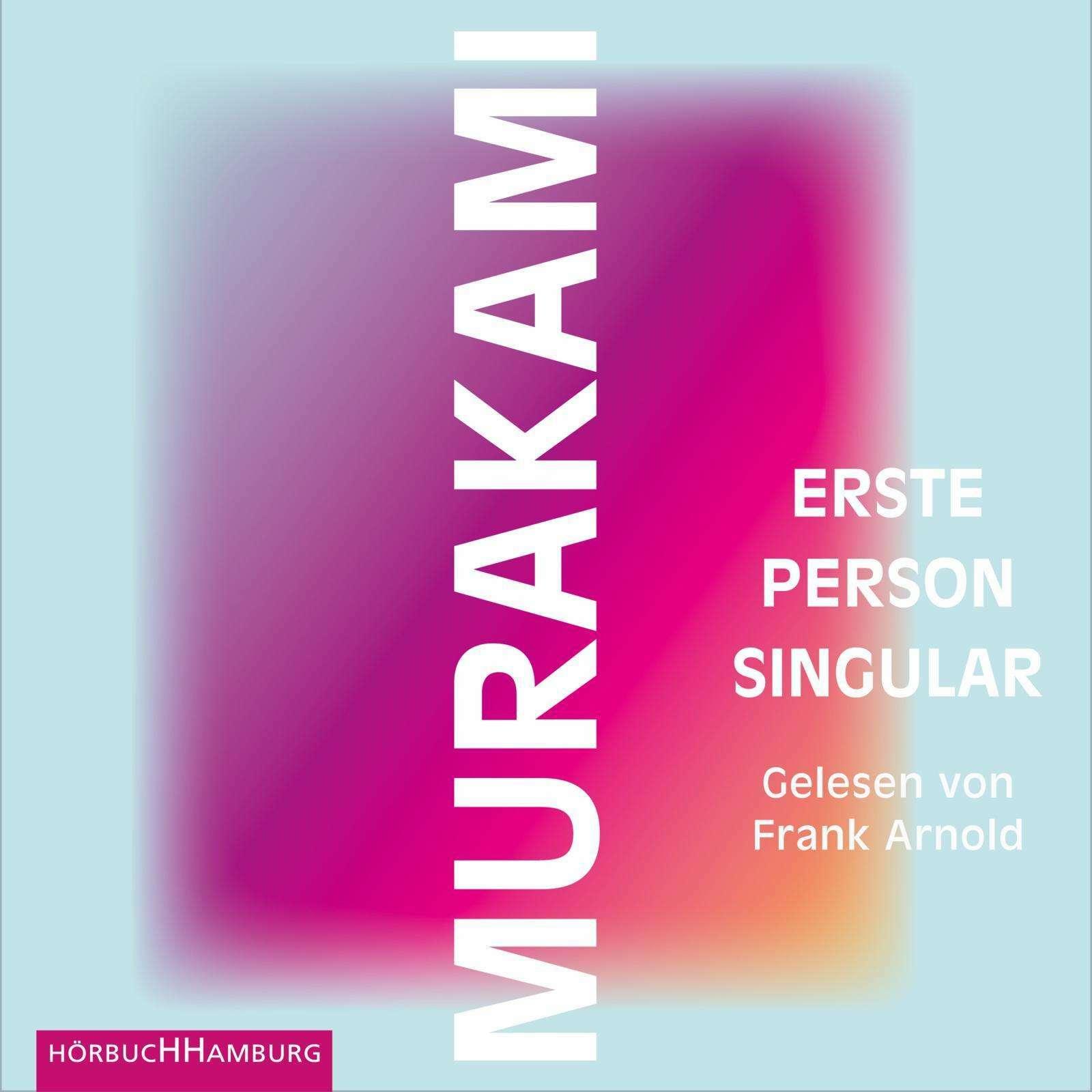 Thumbnail - Erste Person Singular, Hörbücher von Haruki Murakami, Frank Arnold, Ursula Gräfe
