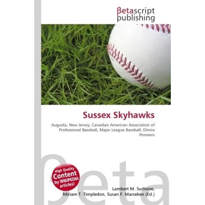 Sussex Skyhawks, Ratgeber von Lambert M. Surhone, Miriam T. Timpledon, Susan F. Marseken