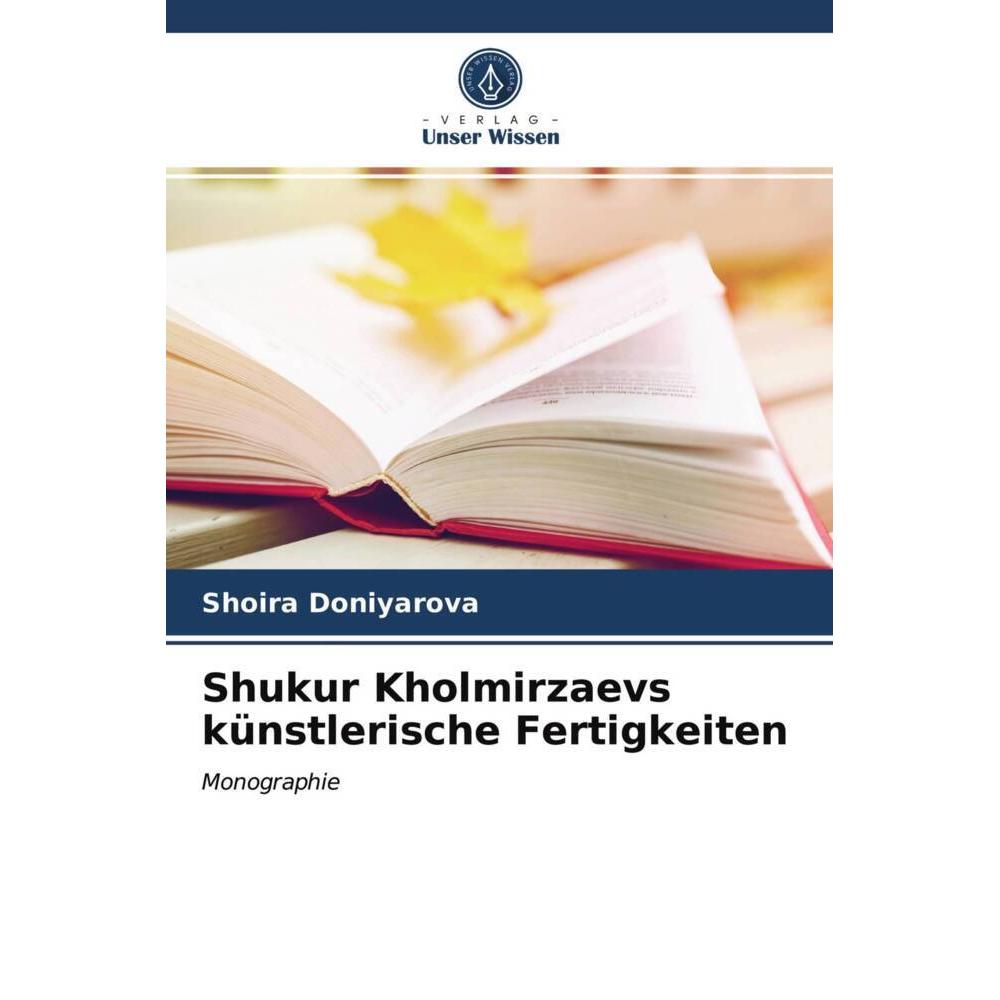 Shukur Kholmirzaevs künstlerische Fertigkeiten, Fachbücher von Shoira Doniyarova