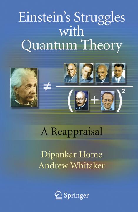 Einstein's Struggles with Quantum Theory (Andrew Whitaker, Dipankar Home, 2010)