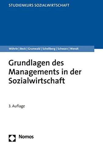 Produktbild Grundlagen des Managements in der Sozialwirtschaft (Deutsch, Armin Wöhrle, Gotthart Schwarz, Klaus Grunwald, Klaus Schellberg, Reinhilde Beck, Wolf-Rainer Wendt, 2019)