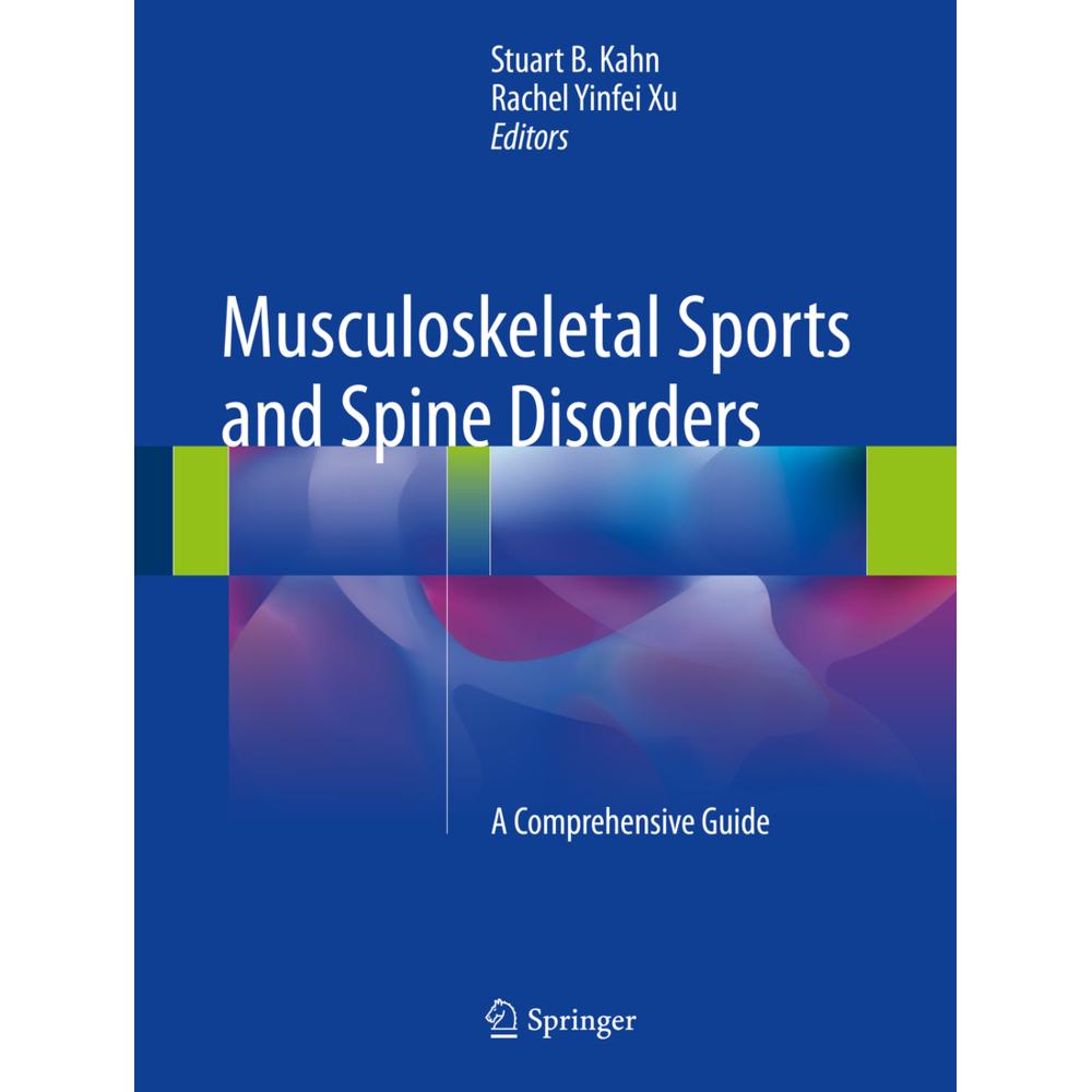 Musculoskeletal Sports and Spine Disorders, Fachbücher von Rachel Yinfei Xu, Stuart B. Kahn