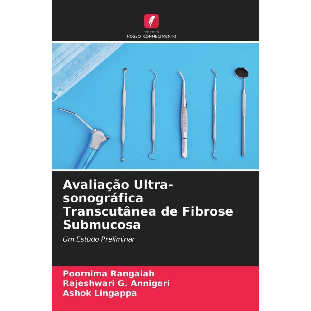 Avaliação Ultra-sonográfica Transcutânea de Fibrose Submucosa, Fachbücher von Ashok Lingappa, Rajeshwari G. Annigeri, Po...