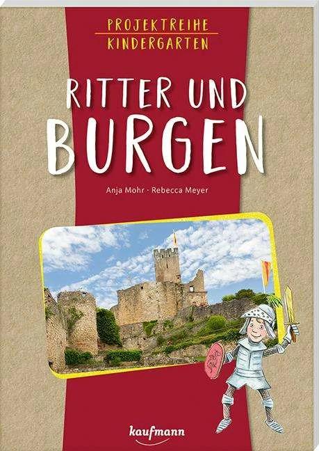Produktbild Projektreihe Kindergarten - Ritter und Burgen (Deutsch, Anja Mohr, Rebecca Meyer, 2020)