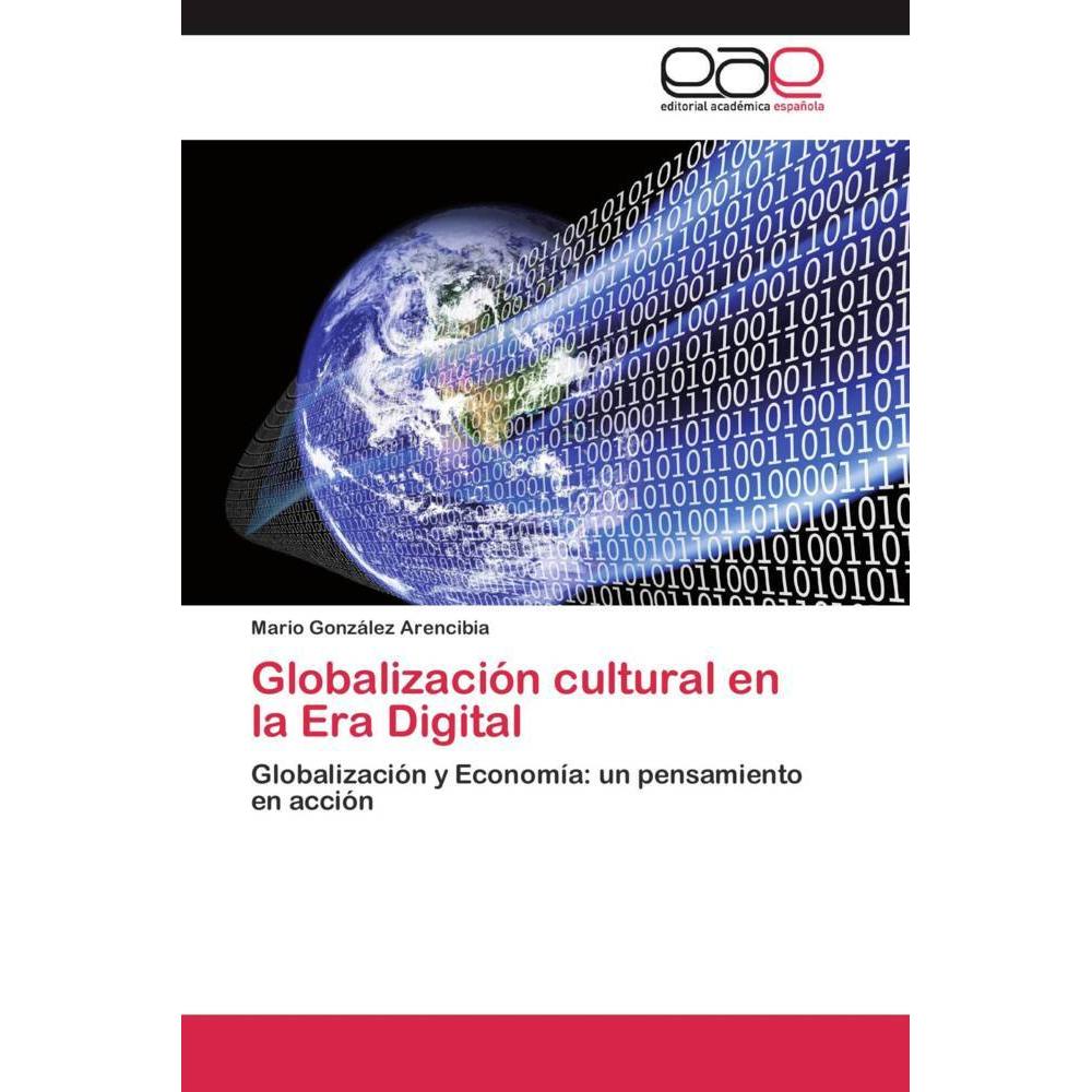 Globalización cultural en la Era Digital, Fachbücher von Mario González Arencibia