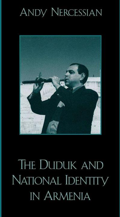 Produktbild Duduk and National Identity in Armenia (Englisch, Andy Nercessian, 2001)