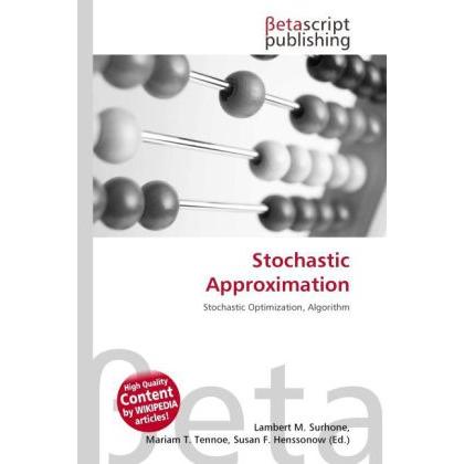 Stochastic Approximation, Fachbücher von Lambert M. Surhone, Mariam T. Tennoe, Susan F. Henssonow