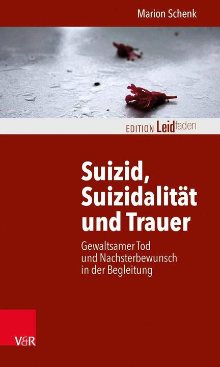 Produktbild Suizid, Suizidalität und Trauer (Deutsch, Marion Schenk, Monika Müller, 2014)
