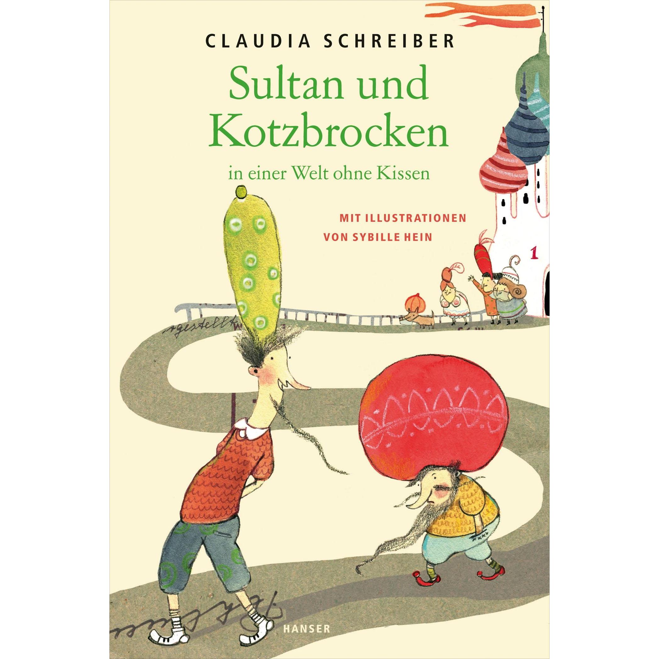 Sultan und Kotzbrocken in einer Welt ohne Kissen, Kinderbücher von Claudia Schreiber