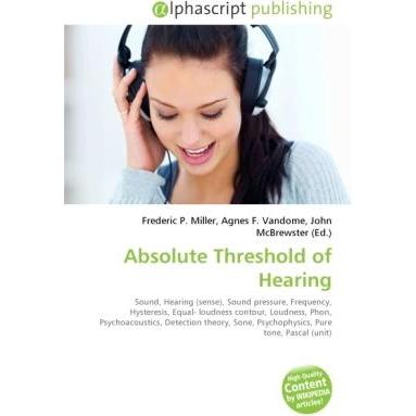 Thumbnail - Absolute Threshold of Hearing, Fachbücher von Agnes F. Vandome, Frederic P. Miller, John McBrewster