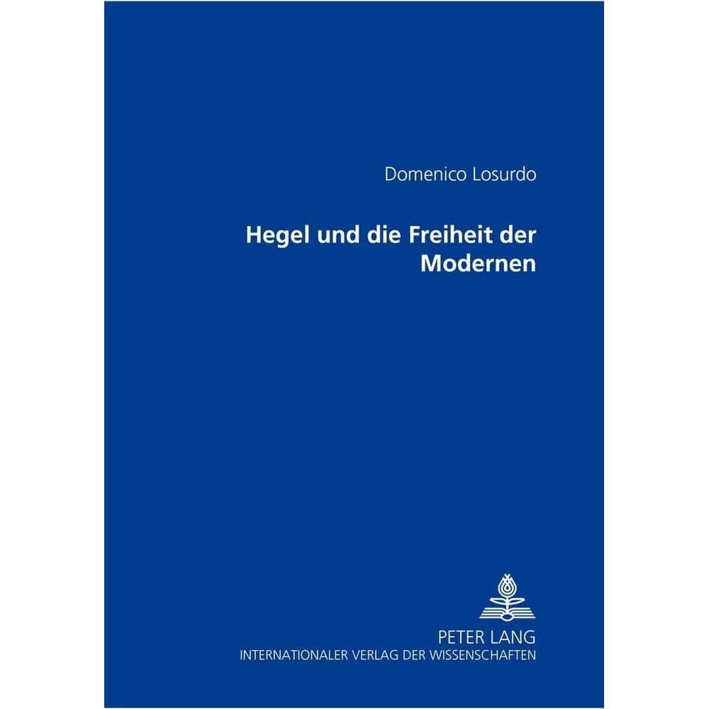 Hegel und die Freiheit der Modernen, Fachbücher von Domenico Losurdo