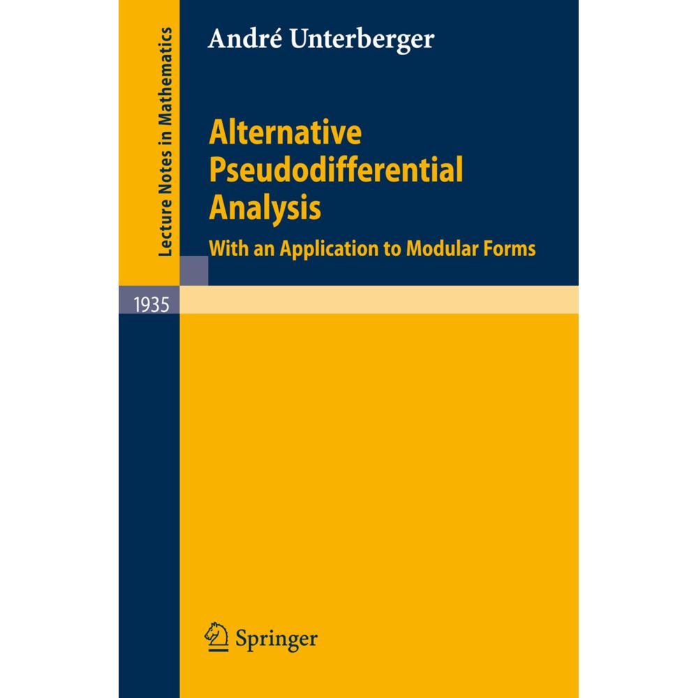 Alternative Pseudodifferential Analysis, Fachbücher von André Unterberger
