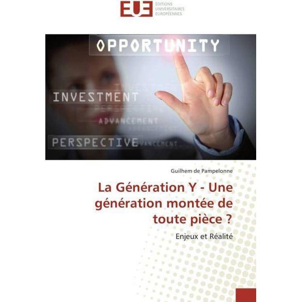 La Génération Y - Une génération montée de toute pièce?, Fachbücher von Guilhem de Pampelonne