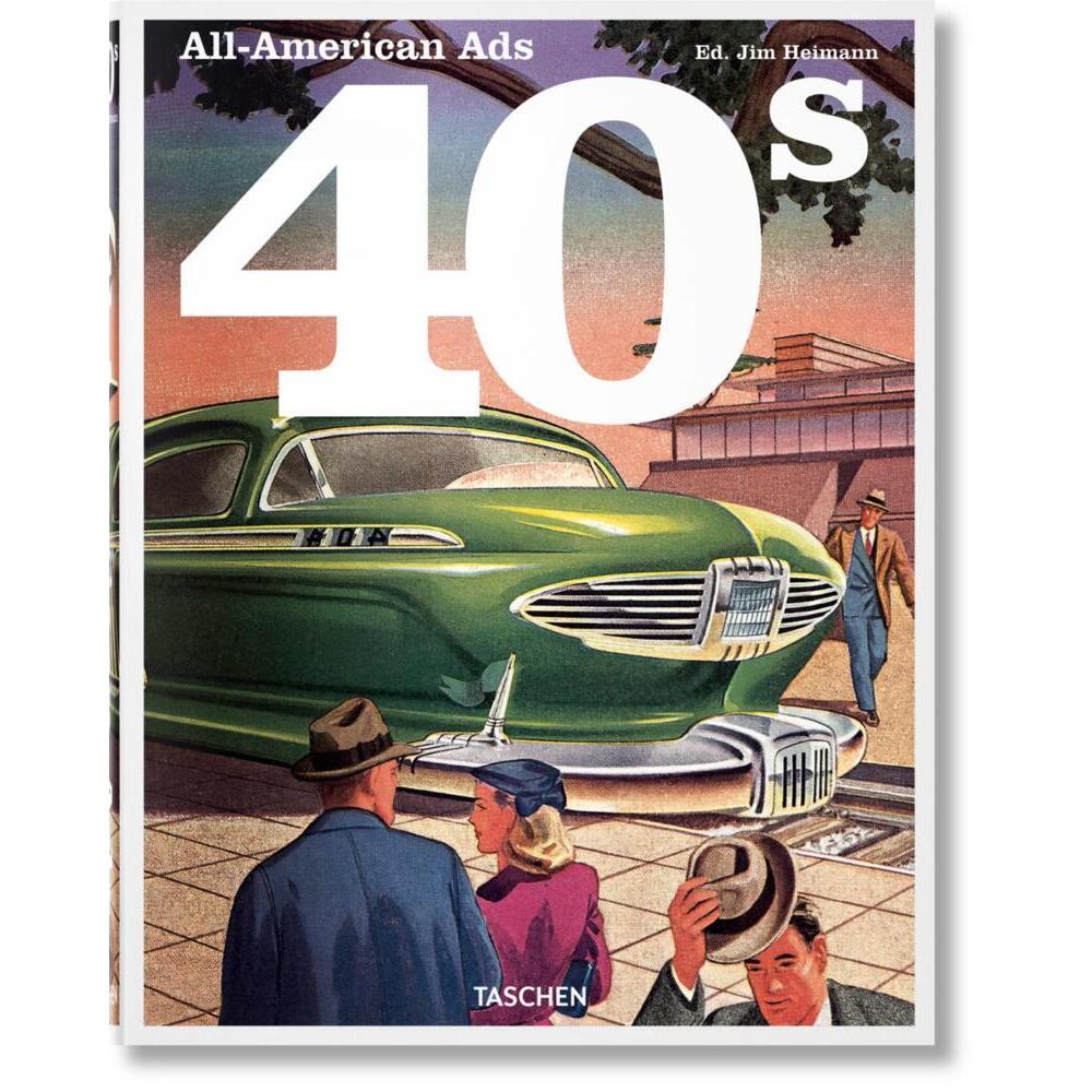 All-American Ads of the 40s, Sachbücher von W. R. Wilkerson III, Jim Heimann