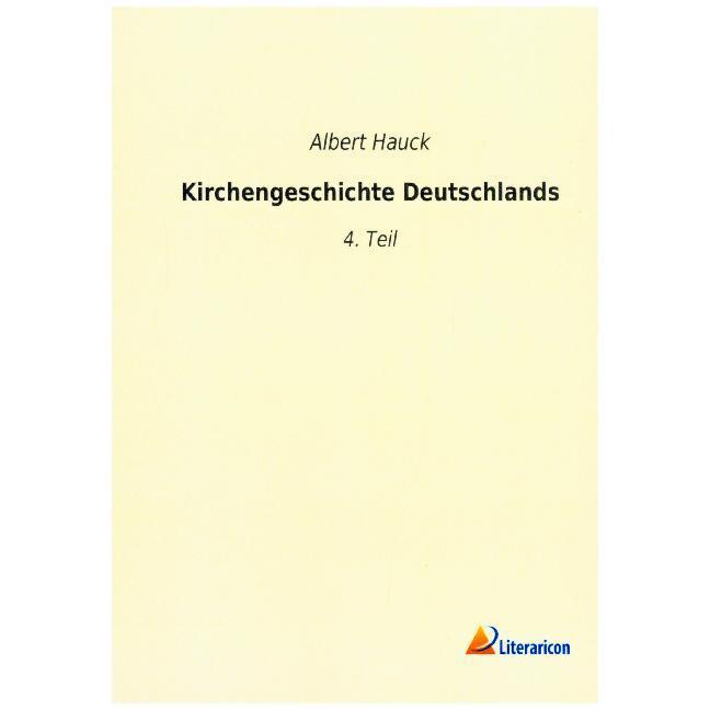 Kirchengeschichte Deutschlands, Fachbücher von Albert Hauck