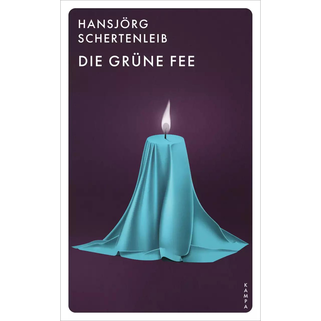 Die grüne Fee, Belletristik von Hansjörg Schertenleib