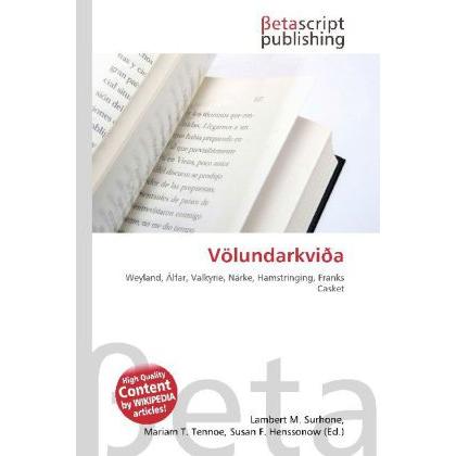 Völundarkviða, Fachbücher von Lambert M. Surhone, Mariam T. Tennoe, Susan F. Henssonow