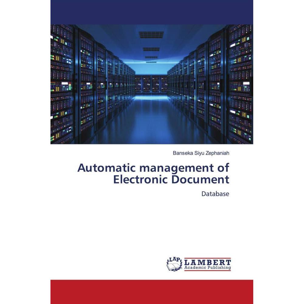 Automatic management of Electronic Document, Fachbücher von Banseka Siyu Zephaniah