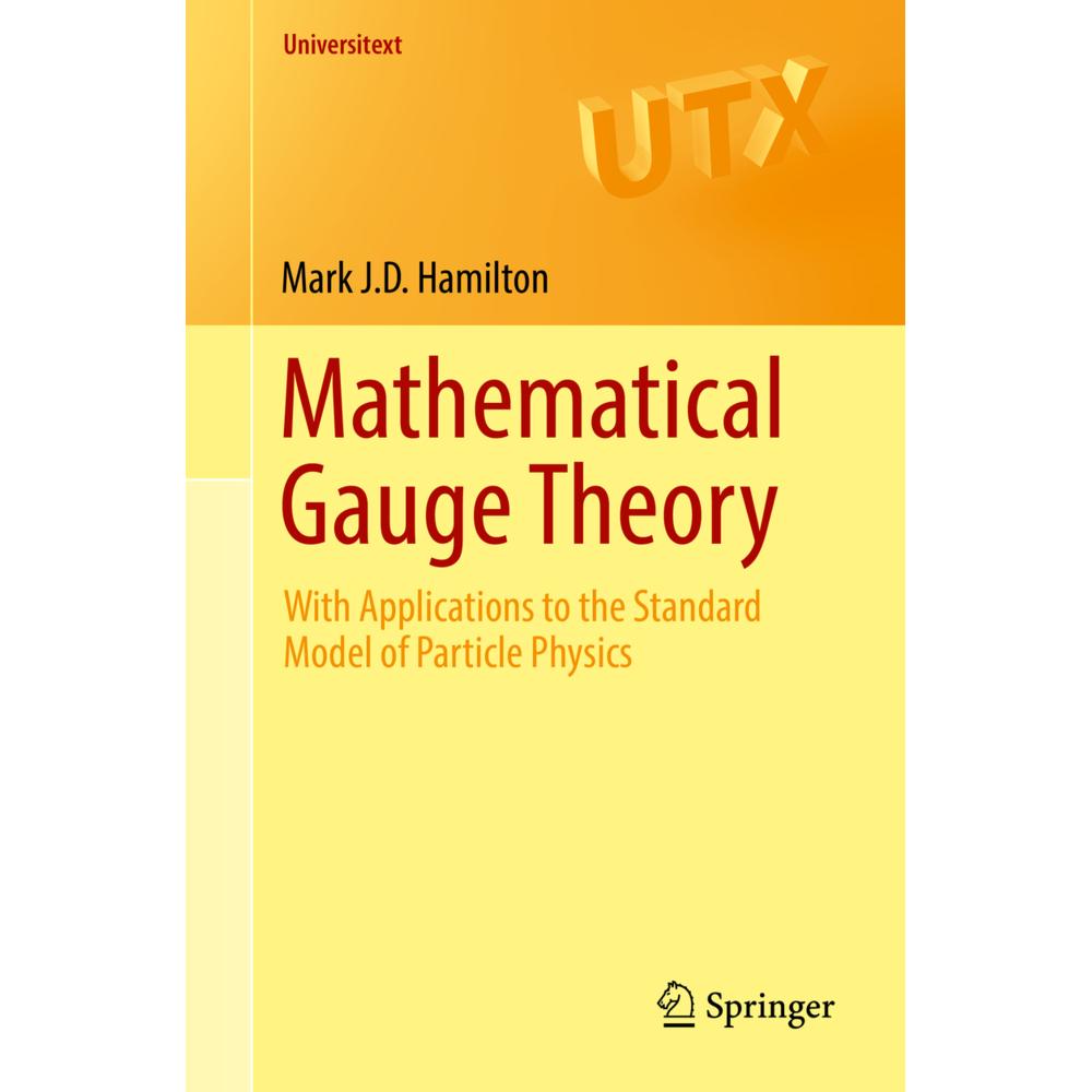 Mathematical Gauge Theory, Fachbücher von Mark J.D. Hamilton