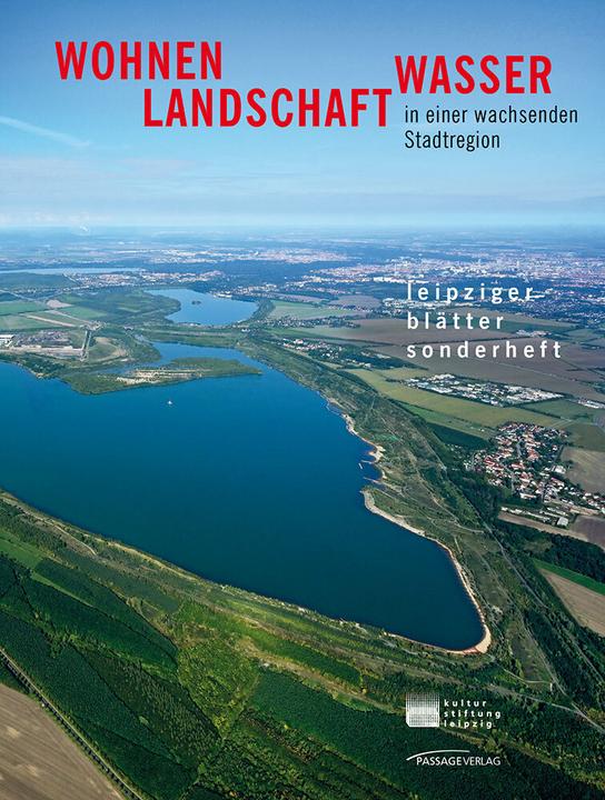 Produktbild Wohnen, Landschaft, Wasser in der wachsenden Stadtregion (Deutsch, Kulturstiftung Leipzig, 2023)