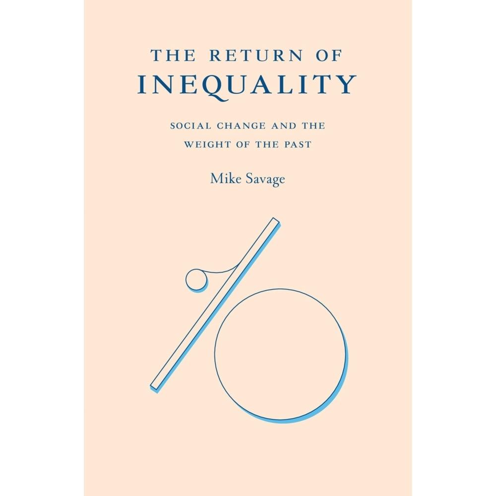 The Return of Inequality, Fachbücher von Mike Savage