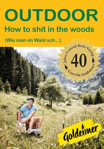 How to shit in the woods (Deutsch, Ulrike Katrin Peters, Karsten-Thilo Raab)